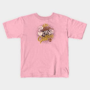 first coffee Kids T-Shirt